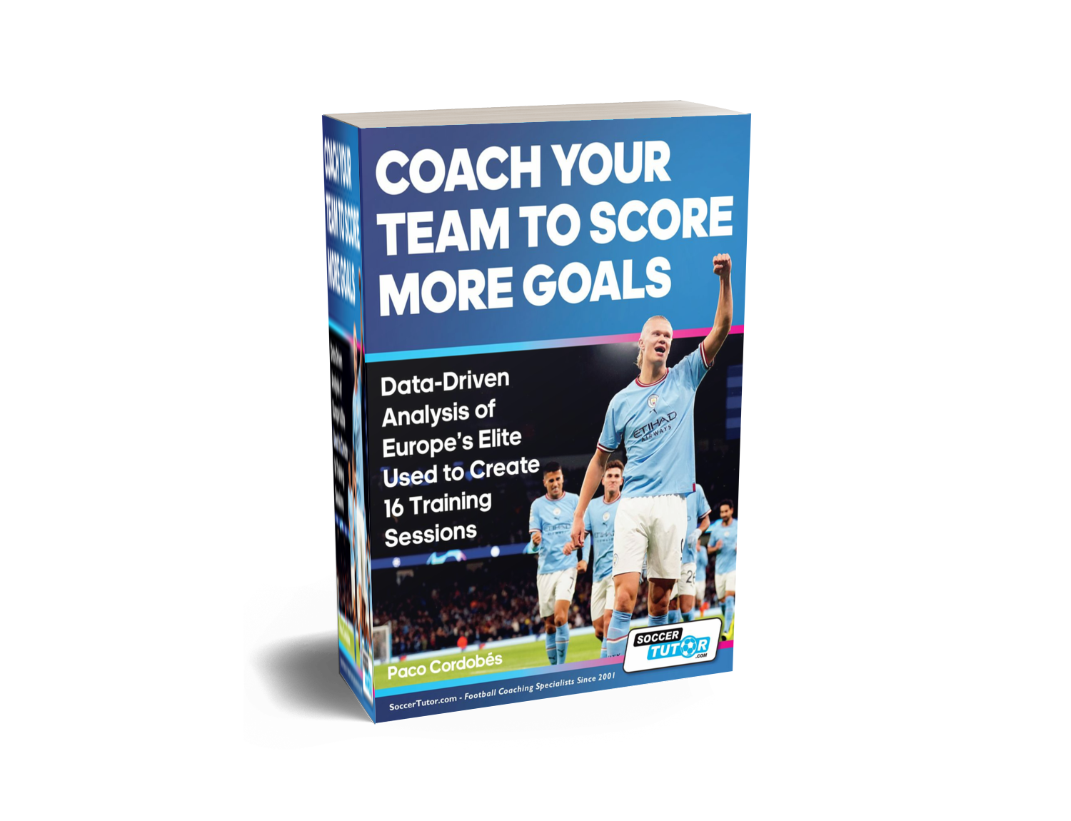 COACH YOUR TEAM TO SCORE MORE GOALS